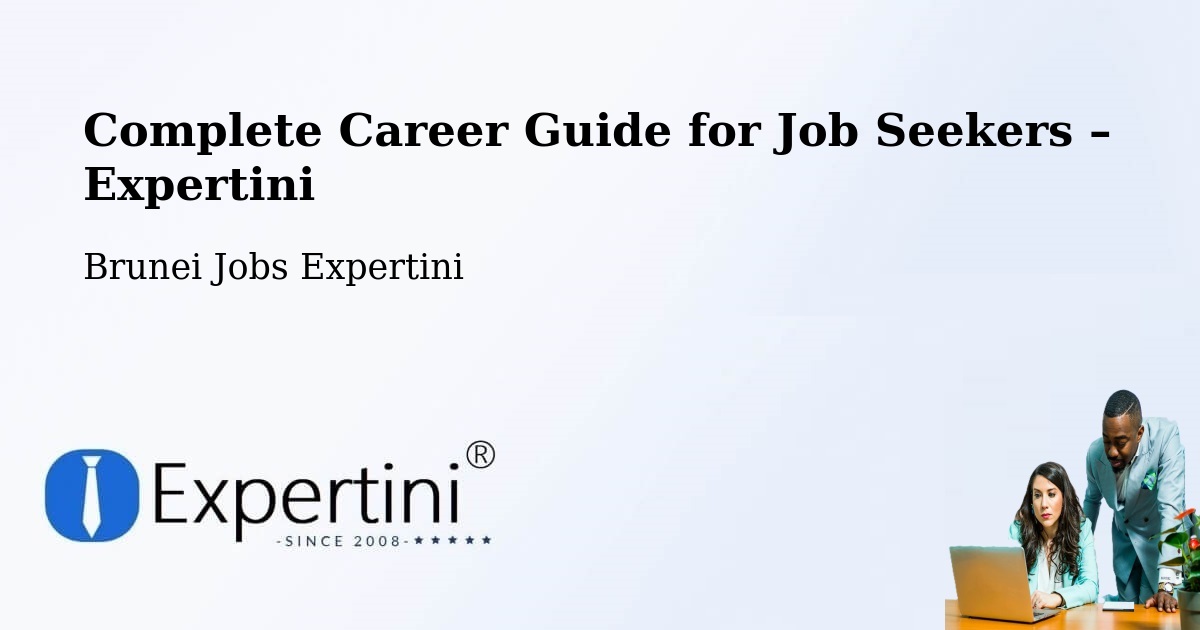Career Guide for Job Seekers – Brunei - Brunei Jobs Expertini