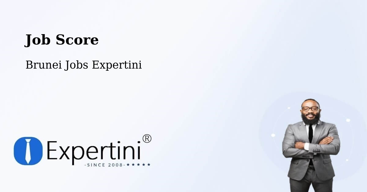 Job Score & Job Description Score Tool – Brunei - Brunei Jobs Expertini
