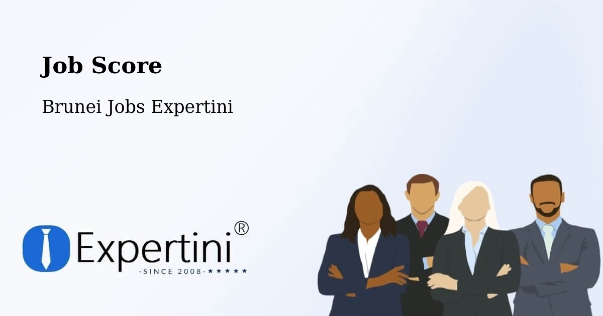 Job Score - Brunei Jobs Expertini