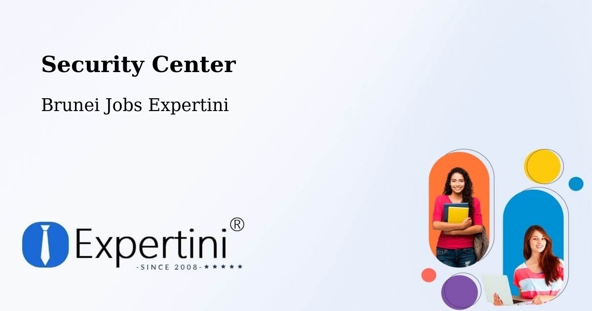 Security Center - Brunei Jobs Expertini