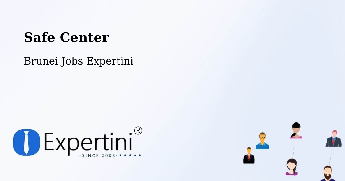 Safety Center – Brunei - Brunei Jobs Expertini