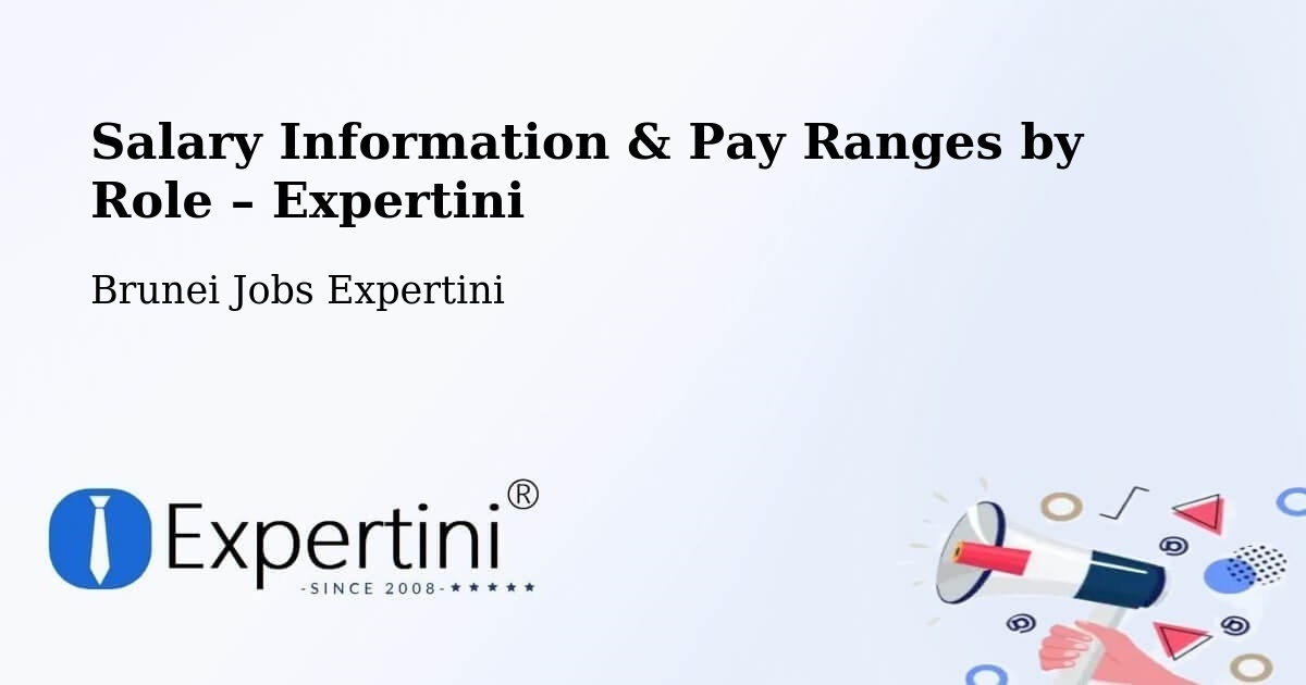 Salary Information & Pay Ranges – Brunei - Brunei Jobs Expertini