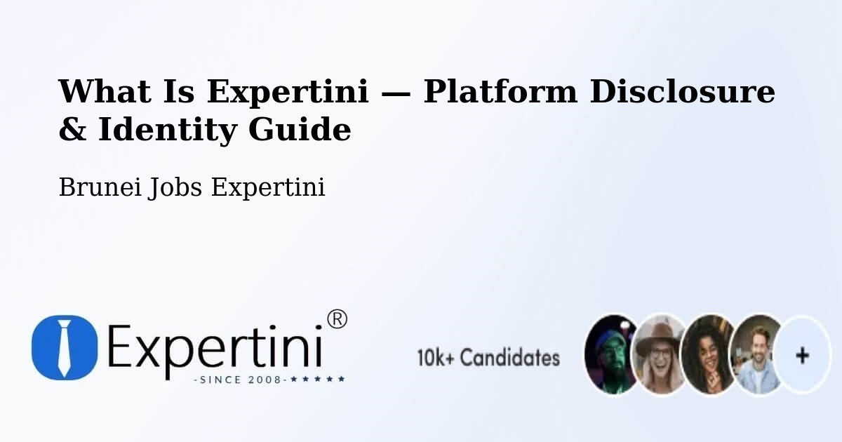 What Is Expertini — Platform Disclosure & Identity Guide – Brunei